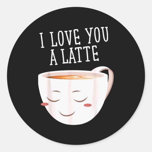 ラテのように愛してる 面白い コーヒー好き バレンタイン ラウンドシール (正面)
