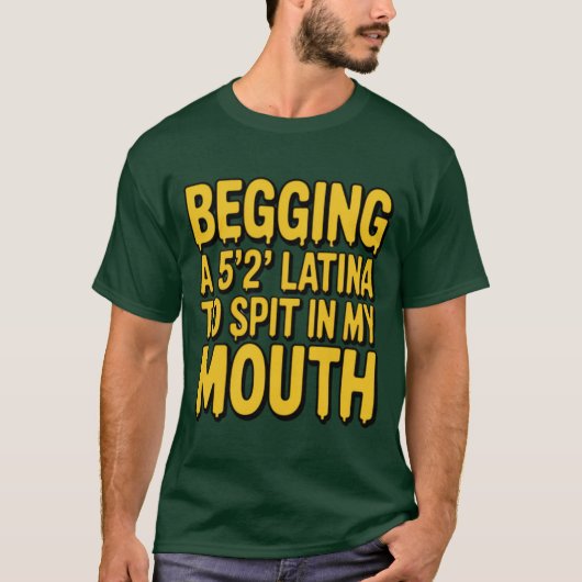 ラティーナが私の口に唾を吐く Tシャツ (正面)