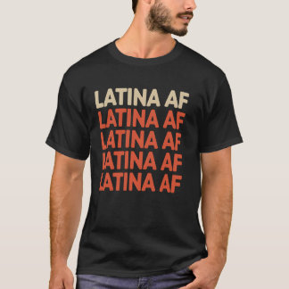 ラティーナ AF ヒスパニック系アメリカ人の文化的自覚月間 楽しいギフト Tシャツ