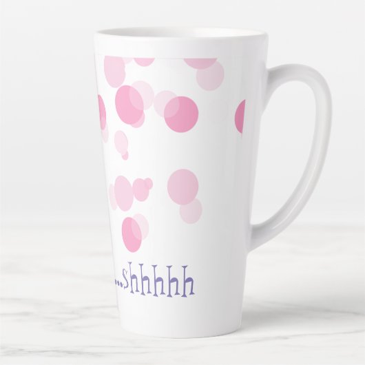 ラテマグカップ、ピンクのドット、"まだ…shhhhhhh カフェラテマグ (右)