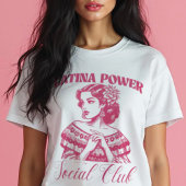 ラテンアメリカ系女性パワーソーシャルクラブ力ラテンアメリカ系女性ボニタ Tシャツ