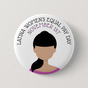 ラテンアメリカ系女性女性の平等な給料日11月1日 缶バッジ