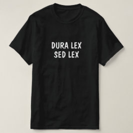 ラテン語:デュラレックス、セド·レックス Tシャツ