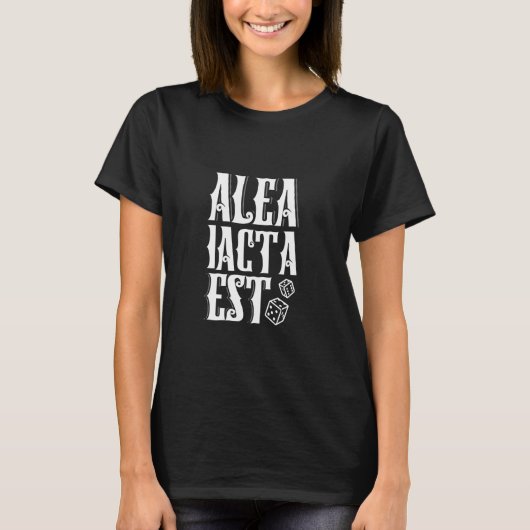 ラテン語 - 賽は投げられた Tシャツ (正面)