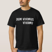 ラテン語：Dum Vivimus, Vivamus Tシャツ (正面)