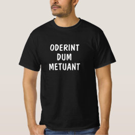 ラテン語： Oderint dum metuant Tシャツ