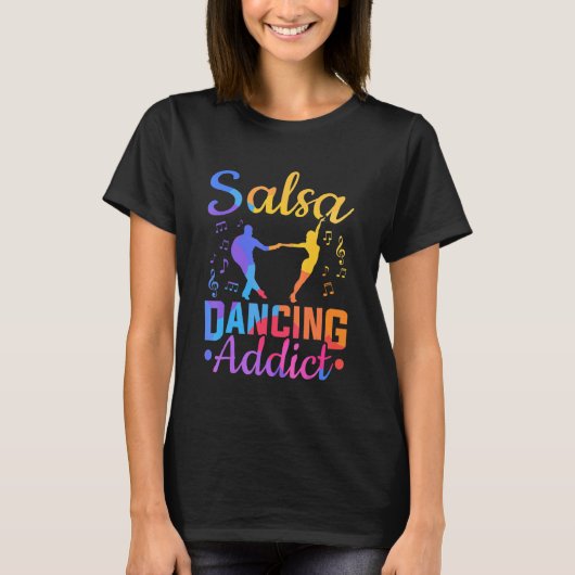 ラテン踊りサルサダンサーサルサ踊りアディクト Tシャツ (正面)