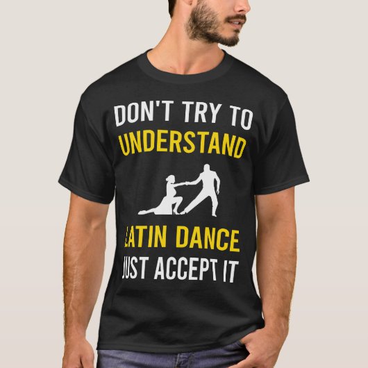 ラテン・ダンスを理解する Tシャツ (正面)