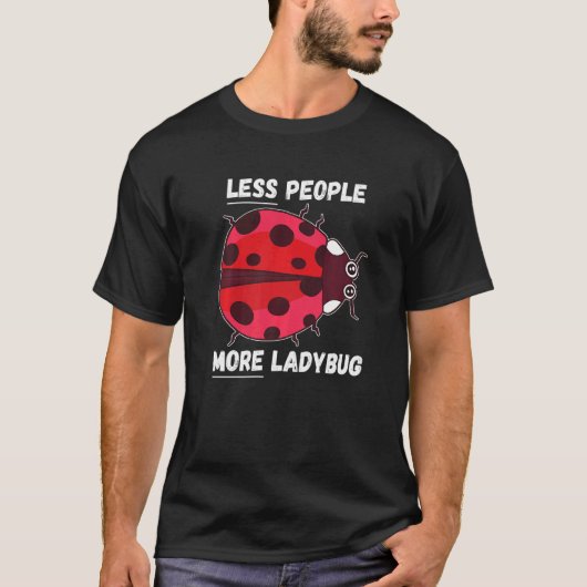 ラディバグ少ない人よりラディバグ昆虫ラディバグ Tシャツ (正面)