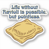 ラビオリなしのパスタ・ユーモア・ライフは可能 シール (正面)