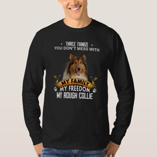 ラフなコリー犬と混乱しない3つの事 Tシャツ (正面)