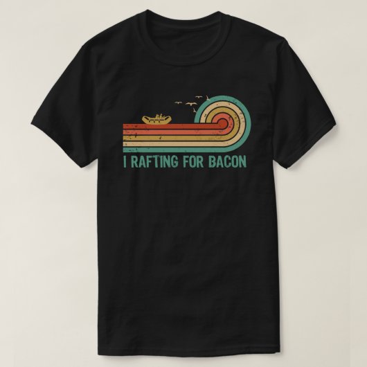 ラフティングでベーコンをゲット Tシャツ (デザイン正面)