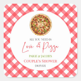ラブとピザだけがあなたに必要なカップルシャワー スクエアシール