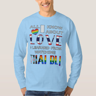 ラブについて知る全てはタイのドラマから学んだ Tシャツ