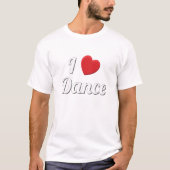 ラブトゥダンスアイラブダンス踊り Tシャツ (正面)
