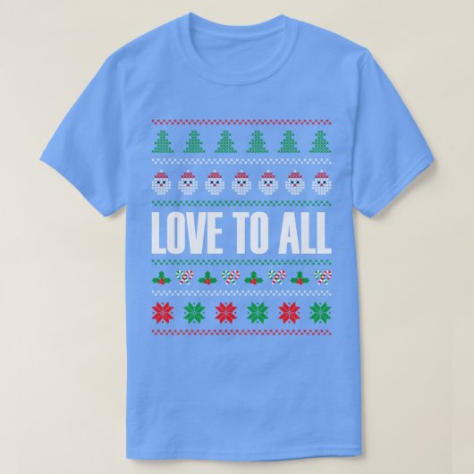 ラブトゥーオールクリスマス引用文醜いセーター Tシャツ (デザイン正面)