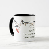 ラブマグピー私はマグカップおもしろい引用文鳥を持っている マグカップ (正面左)