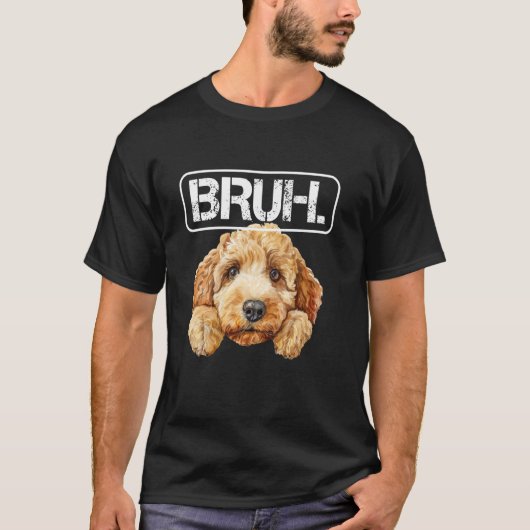 ラブラドゥードル Bruh 笑える犬好き Tシャツ (正面)