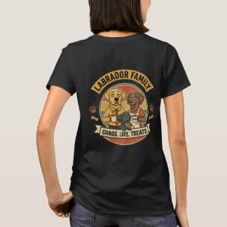 ラブラドールファミリー ~やんちゃな毎日、愛、そしておやつ~ Tシャツ