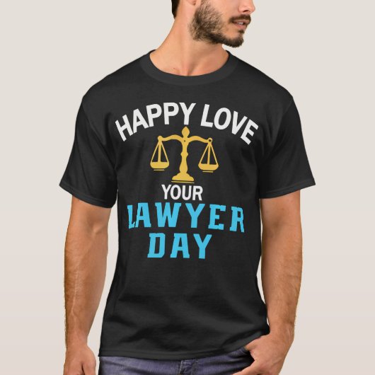 ラブレイヤーの日おめでとう ロースクール 弁護士 Tシャツ (正面)