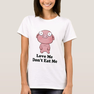 ラブ·ミー·ドン·トゥ·ミ食べー·ブタ·デザイン Tシャツ