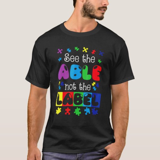 ラベルではなく能力を見よ 自閉症啓発 サポート Tシャツ (正面)