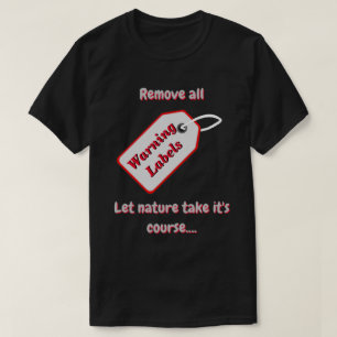 ラベル警告を削除し、自然にDKを決定させる Tシャツ