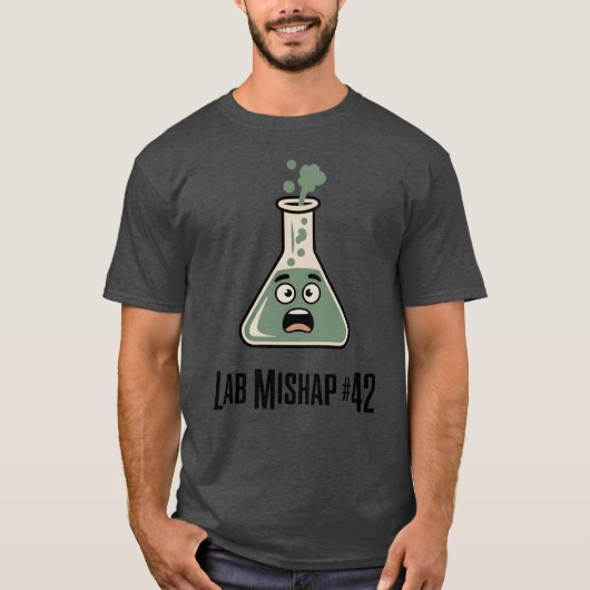 ラボでの失敗 #42 | 面白い科学者の名言 Tシャツ (正面)