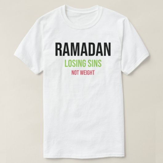 ラマダンに体重じゃなく罪を落とそう Tシャツ (デザイン正面)