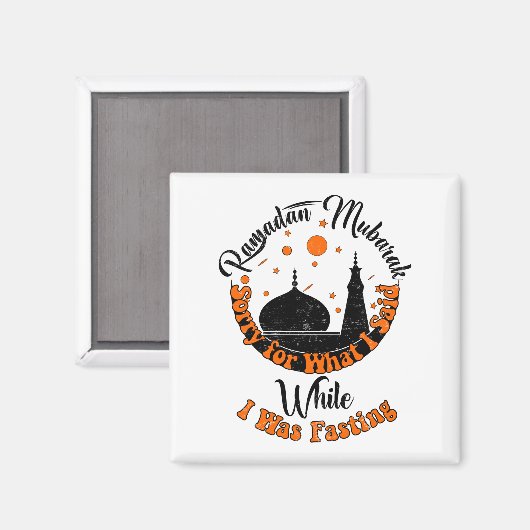 ラマダーンを断食している間に言ってしまってごめんなさい マグネット (正面/裏面)