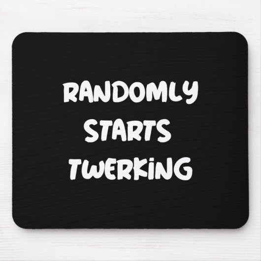 ランダムにtwerking踊りTwerkを開始 マウスパッド (正面)