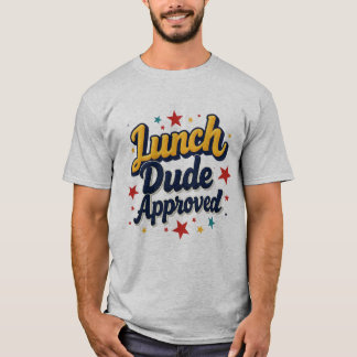 ランチデュード承認Tシャツ Tシャツ