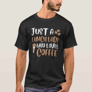 ランチレディはコーヒー好きおもしろいの学校給食l tシャツ