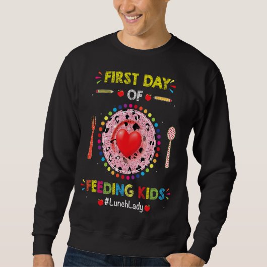 ランチレディークルーのためのランチレディースクールの最初の日 スウェットシャツ (正面)