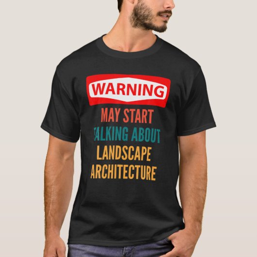 ランドスケープ警告・アーチテックについて話し始める Tシャツ (正面)
