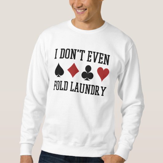 ランドリーカードを折りおもしろいトランプのポーカーする スウェットシャツ (正面)