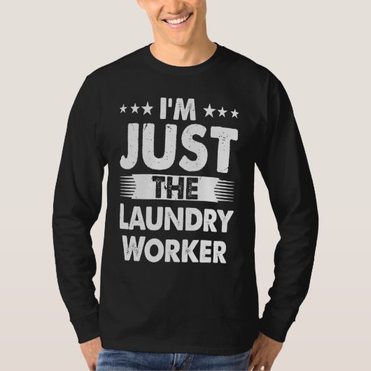 ランドリー作業員の職業 私はただのランドリー係 Tシャツ (正面)
