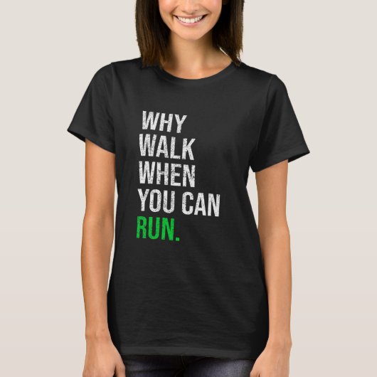 ランナーが出来る時に走歩くのおもしろいことわざ走は Tシャツ (正面)