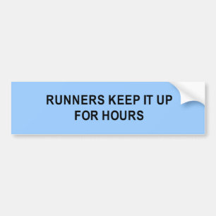 ランナーはそれをTシャツ何時間も保ちます バンパーステッカー