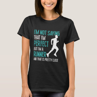 ランナー 私は完璧だと言っているわけではない 面白いランニング Tシャツ