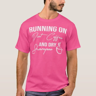 ランニングおもしろいダイエットコーヒーとドライシャンプーダイエット Tシャツ