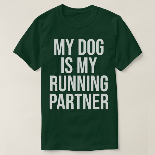 ランニングのパートナーは私の犬のおもしろいジョギング Tシャツ (デザイン正面)