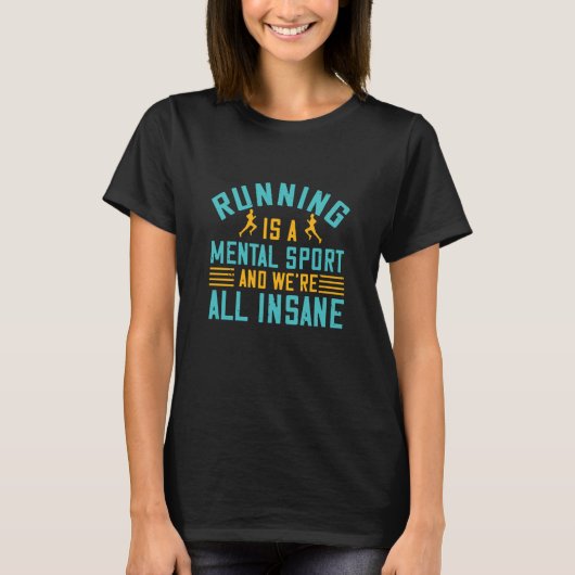 ランニングの – ランニングは精神的なスポーツだ Tシャツ (正面)