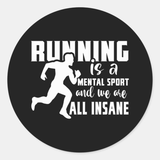 ランニングは精神的なスポーツで、我々は皆が非常識である ラウンドシール (正面)