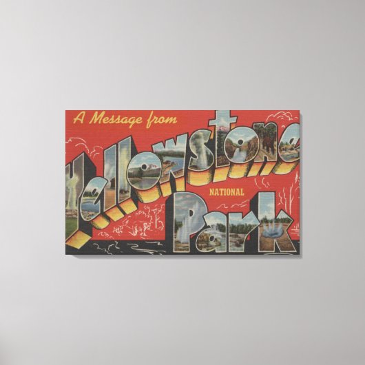 ラージレターシーン – イエローストーンナテルパーク、WY キャンバスプリント (正面)