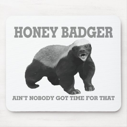 ラーテルはだれもそれの得られた時間ではないです マウスパッド (正面)