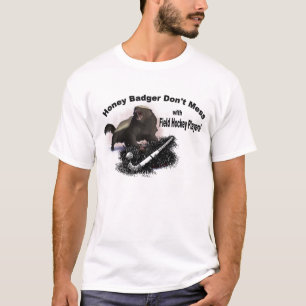 ラーテルはフィールドホッケープレーヤーと台なしにしません Tシャツ