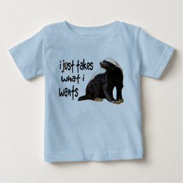 ラーテル- Iはほしいと思うものがIはちょうど取ります ベビーTシャツ
