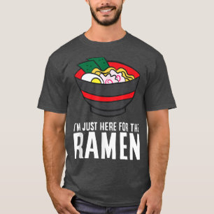 ラーメンおもしろい好きラーメンを食べに来たばかりだ Tシャツ