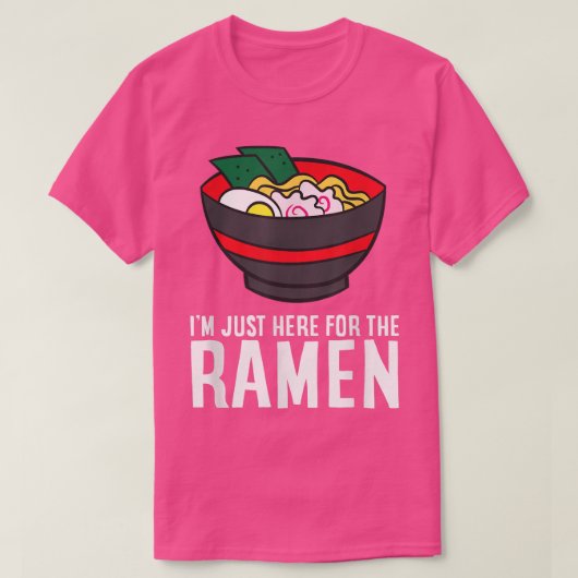 ラーメンおもしろい好きラーメンを食べに来たばかりだ Tシャツ (デザイン正面)